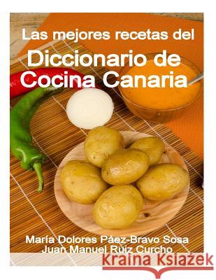 Las mejores recetas del Diccionario de Cocina Canaria Ruiz, Juan Manuel 9781502577665 Createspace - książka