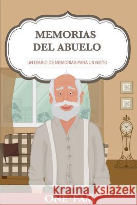 Las Memorias Del Abuelo: Un Diario De Memorias Para Un Nieto Onefam 9781912657360 Onefam - książka