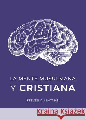 Las Mentes Musulmana y Cristiana Martins, Steven 9781777663346 Cantaro Publications - książka