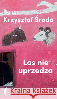 Las nie uprzedza Środa Krzysztof 9788380493353 Czarne - książka