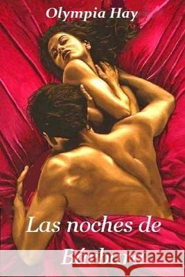 Las noches de Barbara Hay, Olympia 9781493598236 Createspace - książka