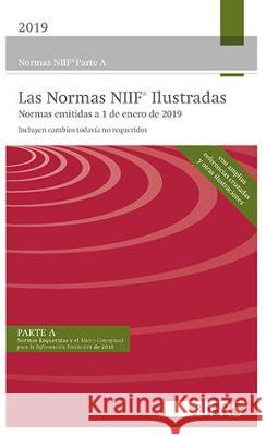 Las Normas NIIF(R) Ilustradas: Normas emitadas a 1 de enero de 2019 IFRS Foundation 9781911629252 IFRS Foundation - książka