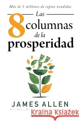 Las ocho columnas de la prosperidad James Allen 9781607388951 Taller del Exito - książka
