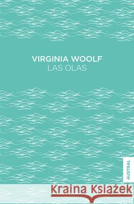 Las Olas: Novela / The Waves: A Novel Virginia Woolf 9786073936026 Planeta Publishing - książka