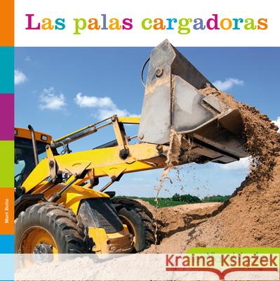 Las Palas Cargadoras Mari Bolte 9781682774762 Creative Paperbacks - książka
