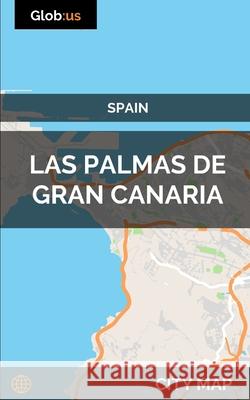 Las Palmas de Gran Canaria, Spain - City Map Jason Patrick Bates 9781973152583 Independently Published - książka