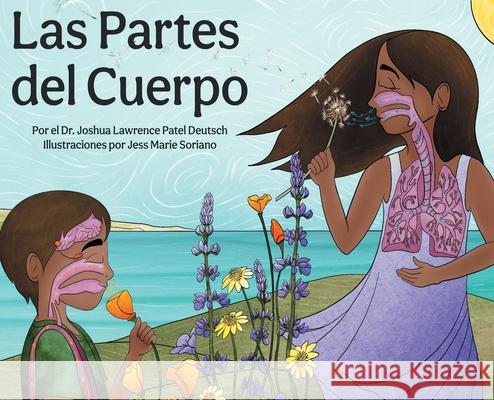 Las Partes del Cuerpo Joshua Lawrence Patel Deutsch Jess Marie Soriano 9781955567206 Joshua Deutsch - książka