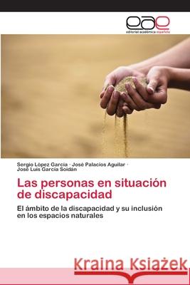 Las personas en situación de discapacidad López García, Sergio 9783659068768 Editorial Academica Espanola - książka