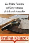 Las Piezas Perdidas del Rompecabezas de la Ley de Atraccion Vicky Palacio 9781546581833 Createspace Independent Publishing Platform