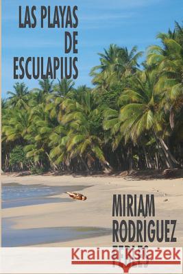Las playas de Esculapius Rodriguez Febles, Miriam 9781503323667 Createspace - książka