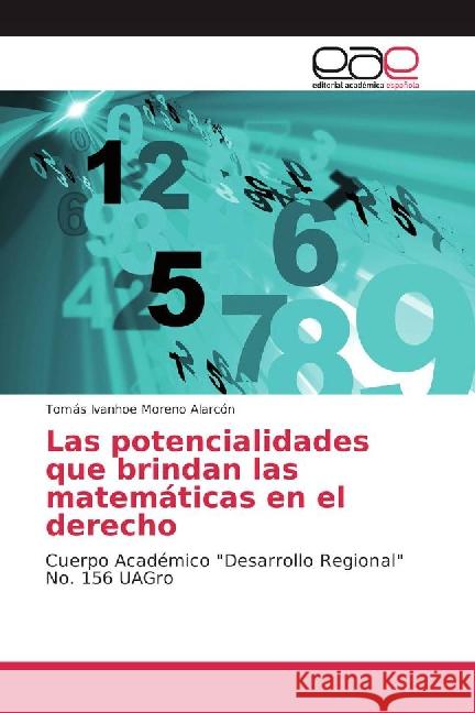 Las potencialidades que brindan las matemáticas en el derecho : Cuerpo Académico 