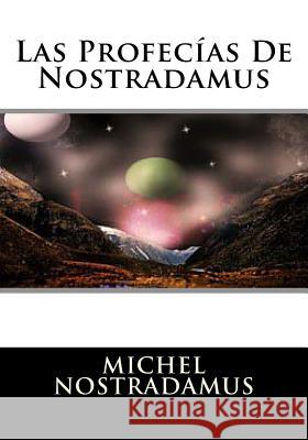 Las Profecias De Nostradamus Michel Nostradamus 9781530752560 Createspace Independent Publishing Platform - książka