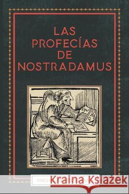 Las Profecias de Nostradamus Michel Nostradamus 9781778268885 Stanfordpub.com - książka