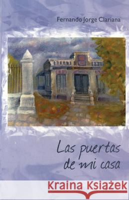 Las puertas de mi casa Clariana, Fernando Jorge 9781507870631 Createspace - książka