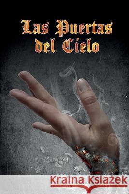Las Puertas del Cielo Jf Jose Fernando Ceballos Castill 9781517188559 Createspace Independent Publishing Platform - książka