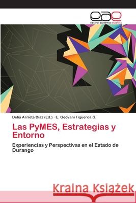 Las PyMES, Estrategias y Entorno Arrieta Díaz, Delia 9783659067457 Editorial Academica Espanola - książka