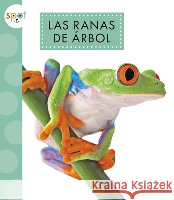 Las Ranas de ?rbol Alissa Thielges 9781645498360 Amicus Ink - książka