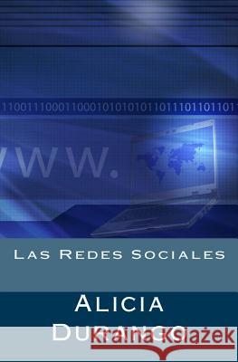 Las Redes Sociales Alicia Durango 9781496193872 Createspace - książka