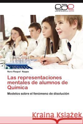 Las Representaciones Mentales de Alumnos de Quimica Nora Raquel Nappa 9783659034916 Editorial Acad Mica Espa Ola - książka