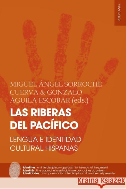 Las Riberas del Pacífico: Lengua E Identidad Cultural Hispanas Sabate, Flocel 9783034327831 Peter Lang Ltd. International Academic Publis - książka