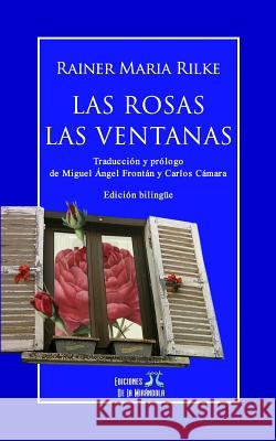 Las Rosas - Las Ventanas (Edición Bilingüe) Camara, Carlos 9781519066749 Independently Published - książka