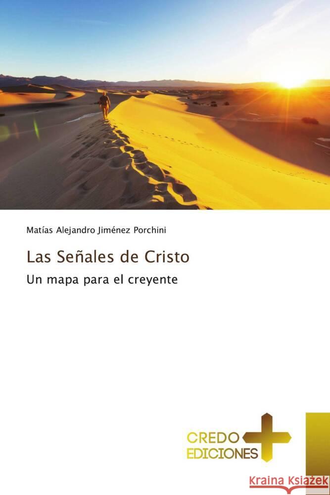 Las Señales de Cristo Jiménez Porchini, Matías Alejandro 9786135611472 CREDO EDICIONES - książka