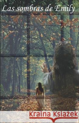 Las sombras de Emily Miguel Angel Serrano Ayala   9798578049064 Independently Published - książka