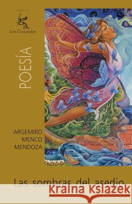 Las sombras del asedio Menco Mendoza, Argemiro 9781460933350 Createspace - książka