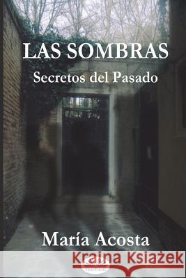 Las Sombras: Secretos del Pasado María Acosta 9788873048367 Tektime - książka