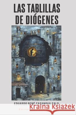 Las tablillas de Di?genes Eduardo Rene Casanov 9781097425075 Independently Published - książka