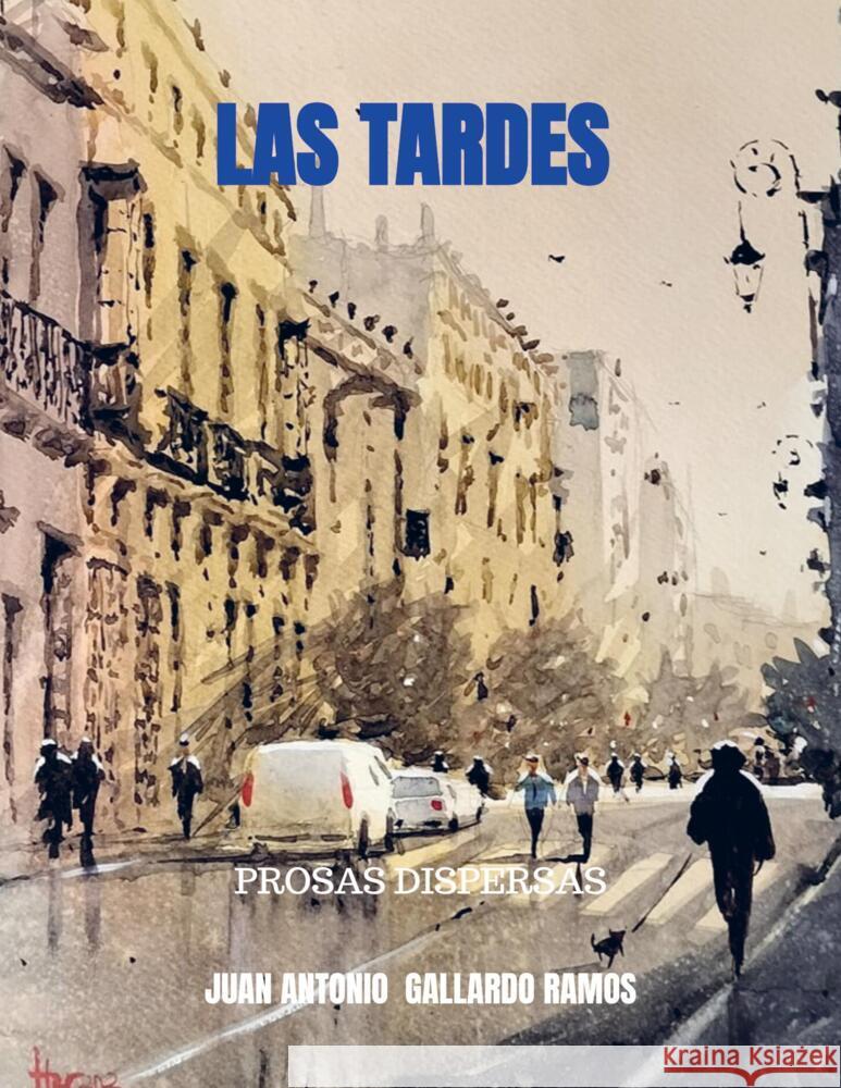 LAS TARDES GALLARDO RAMOS, JUAN ANTONIO 9789403720807 LIBROS DEL MALANDAR - książka