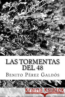 Las tormentas del 48 Perez Galdos, Benito 9781986181006 Createspace Independent Publishing Platform - książka