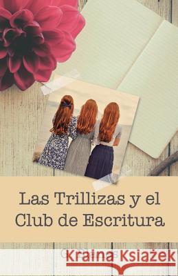 Las Trillizas y el Club de Escritura Blanes, G. 9781985161528 Createspace Independent Publishing Platform - książka