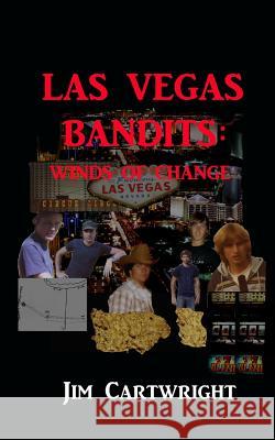 Las Vegas Bandits 2: Winds of Change Jim Cartwright 9781481173018 Createspace - książka