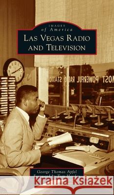 Las Vegas Radio and Television George Thomas Apfel, Tom Hawley 9781540247858 Arcadia Pub (Sc) - książka