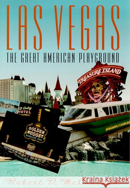 Las Vegas: The Great American Playground McCracken, Robert D. 9780874173017 University of Nevada Press - książka