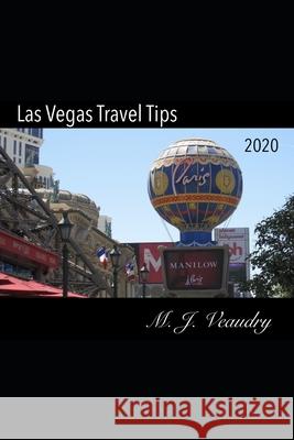 Las Vegas Travel Tips M. J. Veaudry 9781701164277 Independently Published - książka
