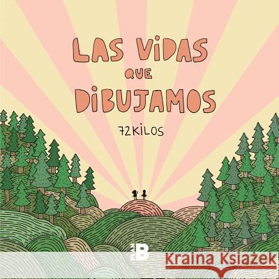 Las Vidas Que Dibujamos / The Lives We Draw 72 Kilos 9788417001773 Plan B Records - książka