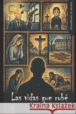 Las vidas que robé de Soulas, Leo, Martínez Melgar, Francisco Javier, Garvel, William 9789929724730 Cazam Ah - książka