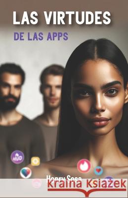 Las virtudes de las apps Henry Sosa 9780991234110 Special Novels Inc - książka