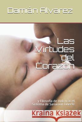 Las Virtudes del Coraz Dami Alvarez 9781521879306 Independently Published - książka