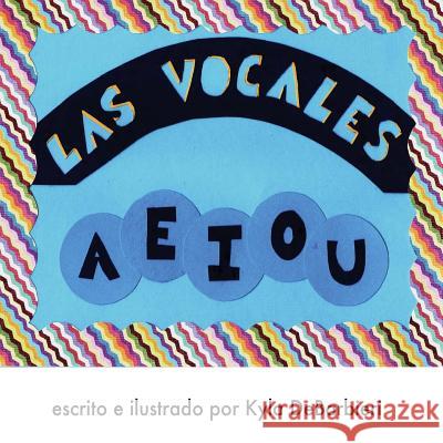 Las Vocales Kyla Marie Debarbieri 9781484037393 Createspace - książka