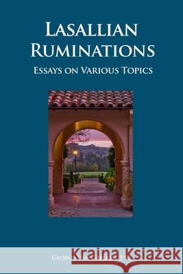 Lasallian Ruminations: Essays on Various Topics George Va 9781658229531 Independently Published - książka