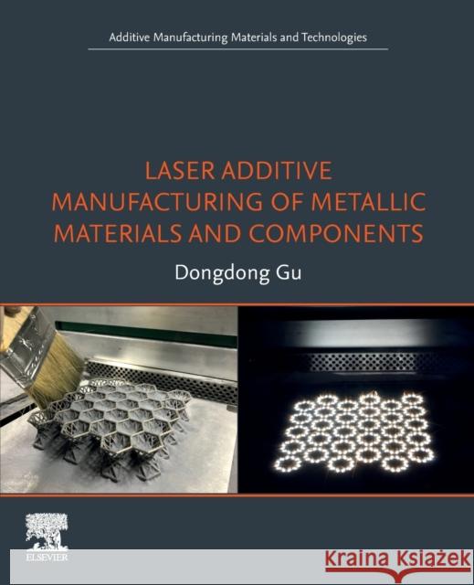 Laser Additive Manufacturing of Metallic Materials and Components Dongdong Gu 9780128237830 Elsevier - książka