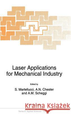 Laser Applications for Mechanical Industry S. Martellucci Arthur N. Chester A. M. Verg 9780792323037 Kluwer Academic Publishers - książka