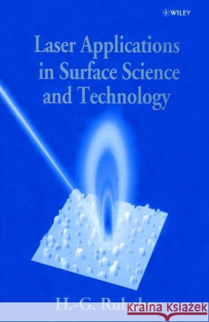 Laser Applications in Surface Science and Technology H. G. Rubahn Horst-Gunter Rugahnm Rubahn 9780471984504 John Wiley & Sons - książka
