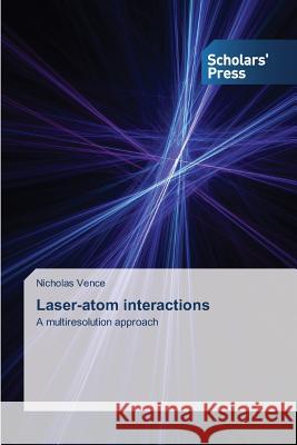 Laser-atom interactions Vence, Nicholas 9783639713572 Scholars' Press - książka