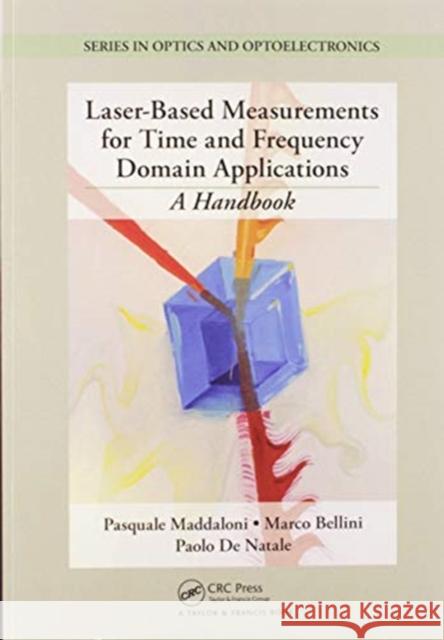 Laser-Based Measurements for Time and Frequency Domain Applications: A Handbook Pasquale Maddaloni Marco Bellini Paolo d 9780367576479 CRC Press - książka