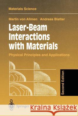 Laser-Beam Interactions with Materials: Physical Principles and Applications Allmen, Martin V. 9783540594017 Springer - książka