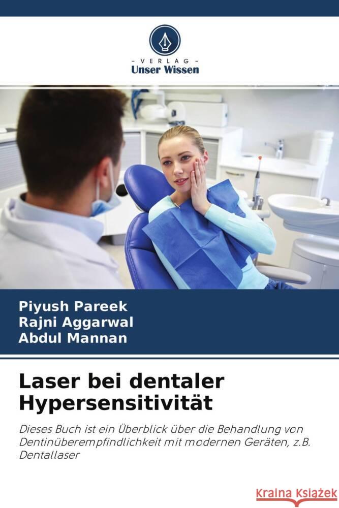 Laser bei dentaler Hypersensitivität Pareek, Piyush, Aggarwal, Rajni, Mannan, Abdul 9786204533216 Verlag Unser Wissen - książka